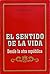 El sentido de la vida by Guillermo Ibarra Escobar