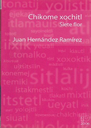 Chikome xochitl / Siete flor