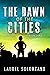 The Dawn of the Cities: Boo...