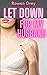 Let Down for My Husband by Rowen Grey