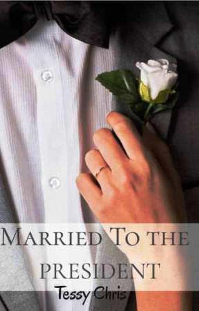 MARRIED TO THE PRESIDENT (Kindle Edition)
