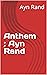 Anthem ; Ayn Rand