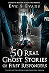 50 Real Ghost Sto...