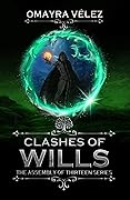 Clashes of Wills, The Assembly of Thirteen series book 3