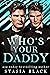 Who's Your Daddy: Season One (Who's Your Daddy, #1)
