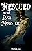 Recued by the Lake Monster:...