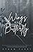 Wings of a Butterfly (Butterfly Effect Duet #1)