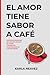 El amor tiene sabor a café by Karla Neávez