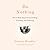 Do Nothing: How to Break Away from Overworking, Overdoing, and Underliving