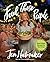 Feed These People Slam-Dunk Recipes for Your Crew by Jen Hatmaker