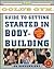 The Gold's Gym Guide to Getting Started in Bodybuilding