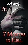 7 Months in Hell (Seventh Hell, #3)