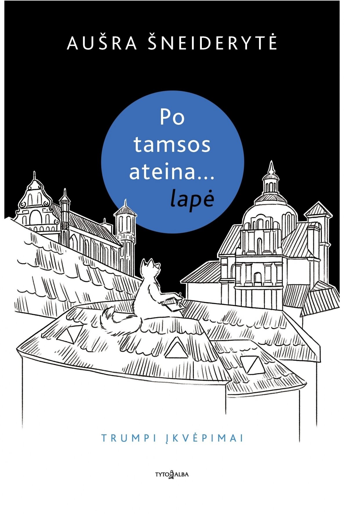 Po tamsos ateina... lapė