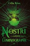 La Luminographe (Nostri Livre 1)