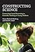 Constructing Science: Connecting Causal Reasoning to Scientific Thinking in Young Children