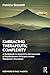 Embracing Therapeutic Complexity: A Guidebook to Integrating the Essentials of Psychodynamic Principles Across Therapeutic Disciplines