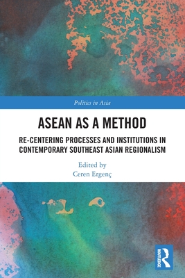 ASEAN as a Method (Politics in Asia)