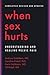 When Sex Hurts: Understandi...