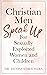 Christian Men Speak Up by Denise Strothers Christian Men Speak Up by Denise Strothers