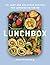 Lunchbox: 75+ Easy and Delicious Recipes for Lunches on the Go