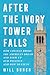 After the Ivory Tower Falls...