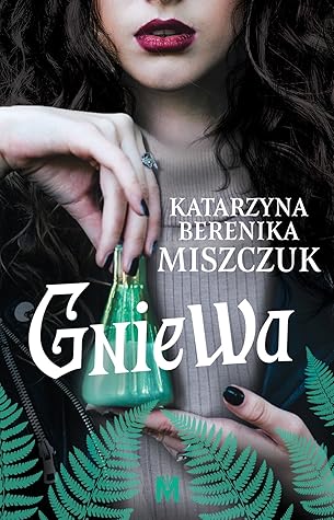 Gniewa (Kwiat paproci, #6)