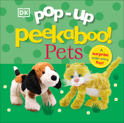 Pop-Up Peekaboo! Pets: A surprise under every flap! (Board Book)