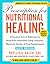 Prescription for Nutritional Healing, Sixth Edition: A Practical A-to-Z Reference to Drug-Free Remedies Using Vitamins, Minerals, Herbs, & Food Supplements