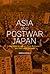 Asia and Postwar Japan: Deimperialization, Civic Activism, and National Identity (Harvard East Asian Monographs)