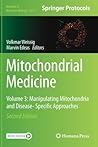 Mitochondrial Medicine: Volume 3: Manipulating Mitochondria and Disease- Specific Approaches (Methods in Molecular Biology, 2277)