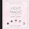 Light Magic for Dark Times by Lisa Marie Basile