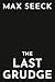 The Last Grudge (Jessica Niemi, #3) by Max Seeck