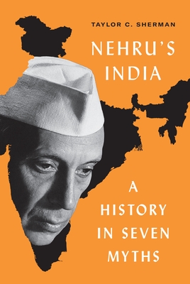 Nehru's India: A History in Seven Myths (Hardcover)