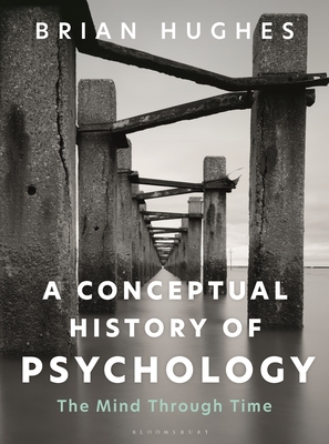 A Conceptual History of Psychology: The Mind Through Time (Hardcover)
