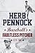 Herb Pennock: Baseball's Faultless Pitcher