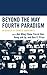 Beyond the May Fourth Paradigm: In Search of Chinese Modernity