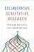 Collaborative Qualitative Research