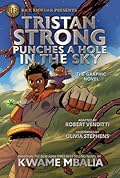 Tristan Strong Punches a Hole in the Sky: The Graphic Novel