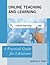 Online Teaching and Learning: A Practical Guide for Librarians (Practical Guides for Librarians)