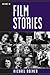 Film Stories: Volume IV