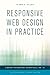 Responsive Web Design in Practice (Library Technology Essentials Book 12)
