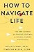 How to Navigate Life: The N...