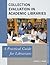 Collection Evaluation in Academic Libraries: A Practical Guide for Librarians (Practical Guides for Librarians Book 16)