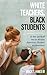 White Teachers, Black Students: In the Spirit of Yes to African American Student Achievement