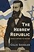 The Hebrew Republic: Israel's Return to History
