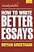 How to Write Better Essays (Bloomsbury Study Skills)