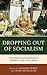 Dropping Out of Socialism: ...