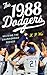 The 1988 Dodgers: Reliving ...