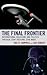 The Final Frontier: Interna...