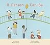 A Person Can Be ... by Kerri Kokias